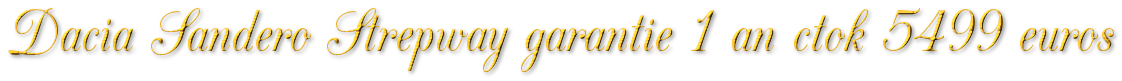 DACIA SANDERO STEPWAY 1.5 DCI GARANTIE 1 AN CTOK 5499€