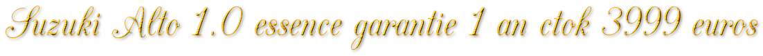 SUZUKI ALTO 1.0 ESSENCE GARANTIE 1 AN CTOK 3999€
