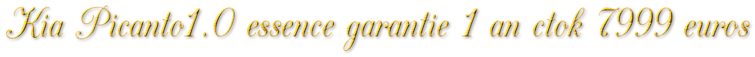 KIA PICANTO 1.0 ESSENCE 54MKM GARANTIE 1 AN CTOK 7999€