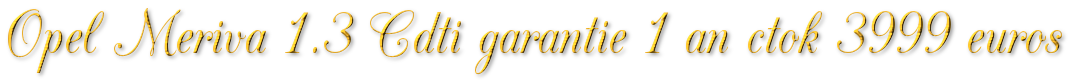 OPEL MERIVA 1.3 CDTI GARANTIE 1 AN CTOK 3999€